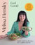 Feel Good - Quick and easy recipes for comfort and joy