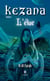 Kezana - Tome 1 - L’élue