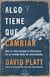 Algo tiene que cambiar - Que tu vida marque la diferencia en un mundo lleno de necesidades