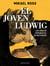 El joven Ludwig - Los años de aprendizaje de Beethoven