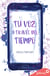 Tu voz a través del tiempo