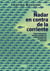 Nadar en contra de la corriente - Cómo unos pocos pueden cambiar los comportamientos de toda una sociedad