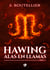 Hawing. Alas en Llamas
