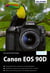 Canon EOS 90D - The big guide to master your camera