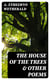 The House of the Trees & Other Poems