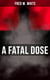 A Fatal Dose - Behind the Mask