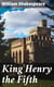 King Henry the Fifth - Arranged for Representation at the Princess's Theatre