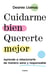 Cuidarme bien. Quererte mejor - Aprende a relacionarte de manera sana y responsable