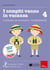I compiti vanno in vacanza 4 - Il disfa-libro per la primaria - CLASSE QUARTA