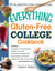 The Everything Gluten-Free College Cookbook - Includes Pineapple Coconut Smoothie, Healthy Taco Salad, Artichoke and Spinach Dip, Beef and Broccoli Stir-Fry, Oatmeal Chocolate Chip Cookies and Hundreds More!