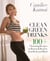 Clean Green Drinks - 100+ Cleansing Recipes to Renew & Restore Your Body and Mind