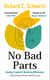 No Bad Parts - The Bestselling Guide to Healing Trauma & Restoring Wholeness with the Internal Family Systems Model