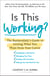 Is This Working? - The Businesslady's Guide to Getting What You Want from Your Career