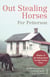 Out Stealing Horses - Winner of the Independent Foreign Fiction Prize