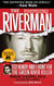 The Riverman - Ted Bundy and I Hunt for the Green River Killer