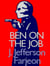 Ben on the Job