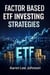 Factor Based ETF Strategies