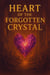 Heart of the Forgotten Crystal