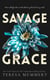 Savage Grace - Grace, #1