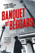 Banquet of Beggars - From the Winner of the HWA Gold Crown for Best Historical Fiction