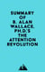 Summary of B. Alan Wallace, Ph.D.'s The Attention Revolution