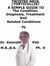 Twisted Neck, (Torticollis)  A  Simple  Guide  To  The Condition, Diagnosis, Treatment  And  Related Conditions