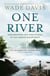 One River - Explorations and Discoveries in the Amazon Rain Forest
