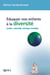 Eduquer nos enfants à la diversité