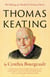 Thomas Keating - The Making of a Modern Christian Mystic
