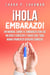 ¡Hola Embarazo! Un Manual Sobre El Embarazo Con Los mejores Consejos Y Hacks Que Toda Mamá Primeriza Debería Conocer