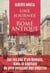 Une journée dans la Rome antique - Sur les  pas d'un Romain, dans la capitale du plus puissant des empires