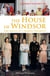 A Brief History of the House of Windsor - The Making of a Modern Monarchy