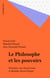 Le Philosophe et les pouvoirs - Entretiens avec Pascal Lainé et Blandine Barret-Kriegel