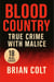 True Crime With Malice - Blood Country