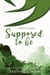 Supposed to Be - The What If, #4