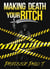 Making Death Your Bitch