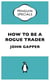 How to be a Rogue Trader