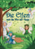 Die Elfen und die Wut der Hexe