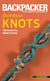 Backpacker Magazine's Outdoor Knots - The Knots You Need To Know