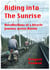 Riding into The Sunrise - Recollections of A Bicycle Journey across Russia