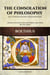 The Consolation of Philosophy - De consolatione philosophiae Translated into English Prose and Verse