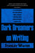 Dark Dreamers on Writing: Advice and Commentary from Fifty Masters of Fear and Suspense