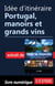 Idée d'itinéraire - Portugal, Manoirs et grands vins