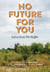 No Future for You - Salvos from The Baffler