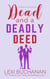 Dead and a Deadly Deed - Tallulah James Mystery, #3