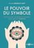 Le pouvoir du symbole