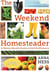 Weekend Homesteader: April - Weekend Homesteader, #1