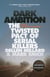 Dark Ambition - The Shocking Crime of Dellen Millard and Mark Smich