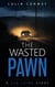 The Wasted Pawn - The 509 Crime Stories, #16
