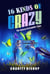 16 Kinds of Crazy: The Sixteen Personality Types
